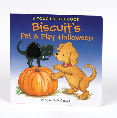 Biscuit's Pet & Play Halloween: A Halloween Touch & Feel Book for Kids by Capucilli, Alyssa Satin