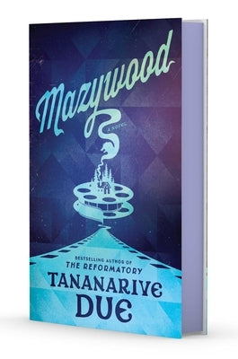 Mazywood by Due, Tananarive