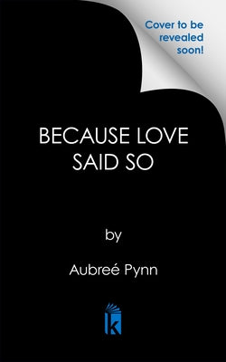 Because Love Said So by Pynn, Aubre&#195;&#169;
