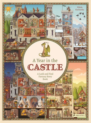 A Year in the Castle: A Look and Find Fantasy Story Book by Kucharska, Nikola