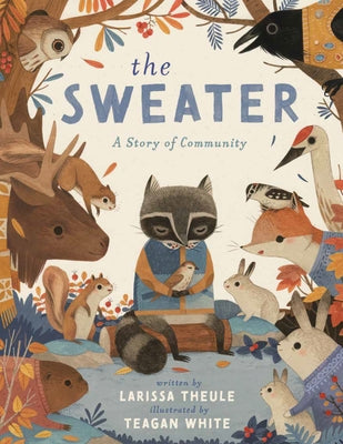 The Sweater: A Story of Community by Theule, Larissa