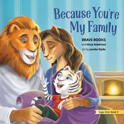 Because You're My Family by Robertson, Missy