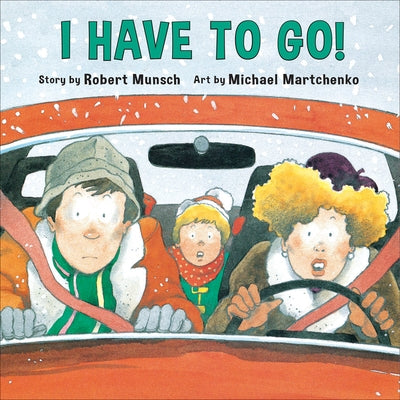 I Have to Go! (Annikin Miniature Edition) by Munsch, Robert