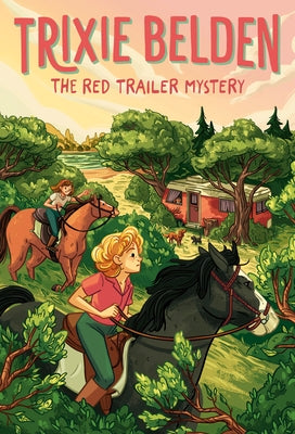 The Red Trailer Mystery: Trixie Belden by Campbell, Julie