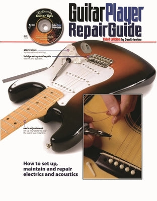 The Guitar Player Repair Guide by Erlewine, Dan