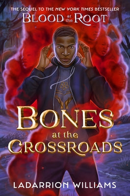Bones at the Crossroads by Williams, Ladarrion