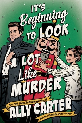 It's Beginning to Look a Lot Like Murder by Carter, Ally
